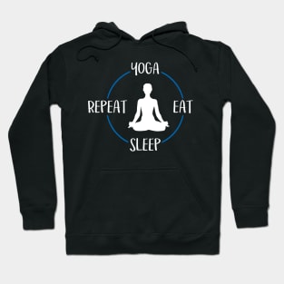 Yoga Eat Sleep Repeat Gift For Yogis & Yoga Lovers Hoodie